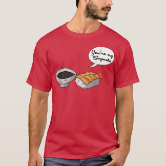 You're My Soymate - Soulmate Japanese Sushi Couple T-Shirt