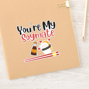 you're my soymate , soy and sushi couples