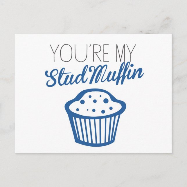 You're My Stud Muffin Postcard (Front)