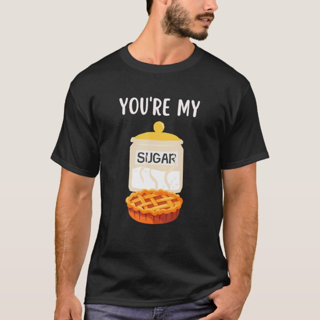 You're My SUGAR PIE   Valentine's Day T-Shirt (Front)