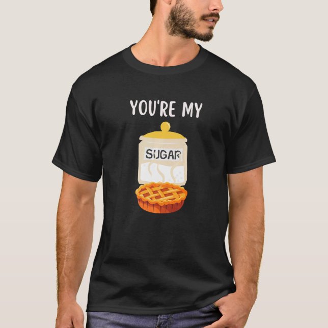 You're My SUGAR PIE  Valentine's Day T-Shirt (Front)