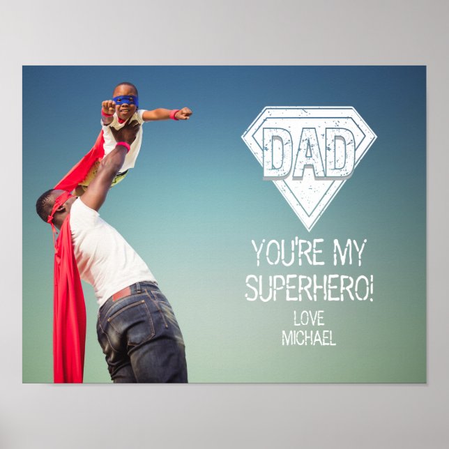 You're My Superhero Dad Father's Day Photo Poster (Front)