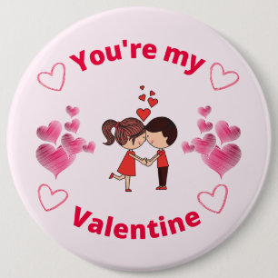 You're my Valentine 6 Cm Round Badge