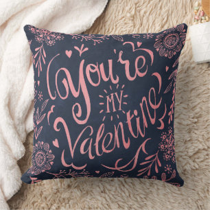 You're my valentine Chalkboard Throw Pillow