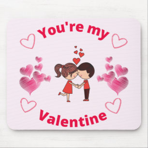 You're my Valentine   Mouse Mat