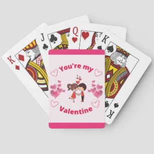 You're my Valentine Playing Cards
