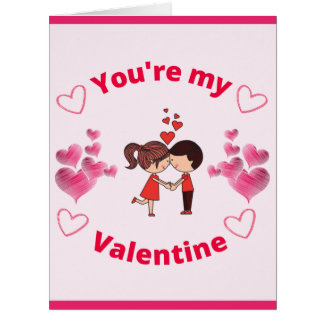 You're my Valentine w/ Create your own Message 