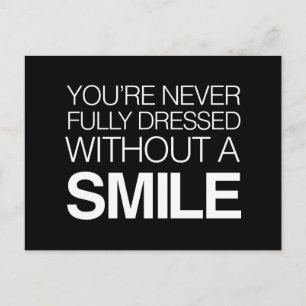You're  Never Fully Dressed Without a Smile Postcard