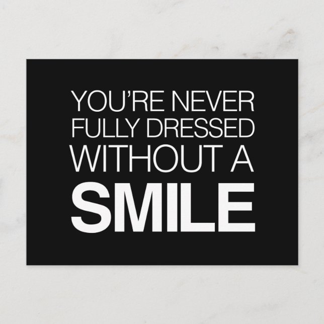 You're  Never Fully Dressed Without a Smile Postcard (Front)