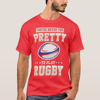 Youre never to Pretty to Play season team player g T-Shirt
