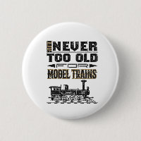You're Never Too Old for Model Trains Trian Lover