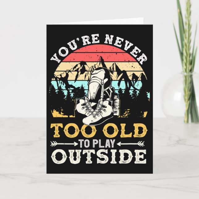 You're Never Too Old To Play Outside Mountain Hiki Card (Front)