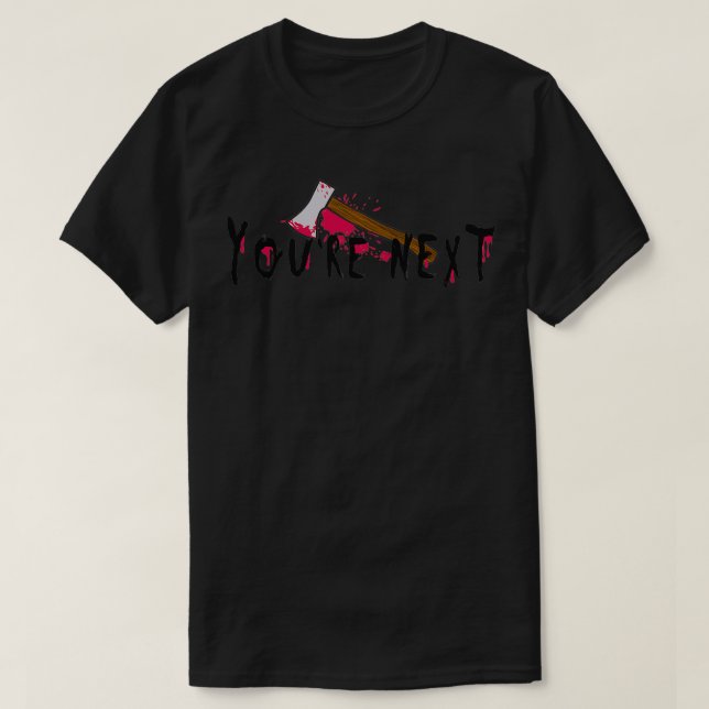 Youre next T-Shirt (Design Front)