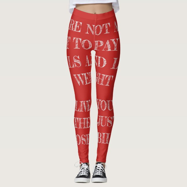 You're not alive just to pay the bills leggings (Front)