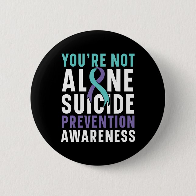 You're Not Alone Depression Suicide Prevention Awa 6 Cm Round Badge (Front)