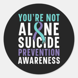 You're Not Alone Depression Suicide Prevention Awa Classic Round Sticker