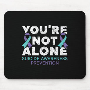 You're Not Alone Depression Suicide Prevention Awa Mouse Mat