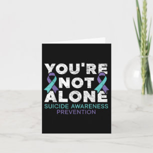 Youre Not Alone Depression Suicide Prevention Awar Card