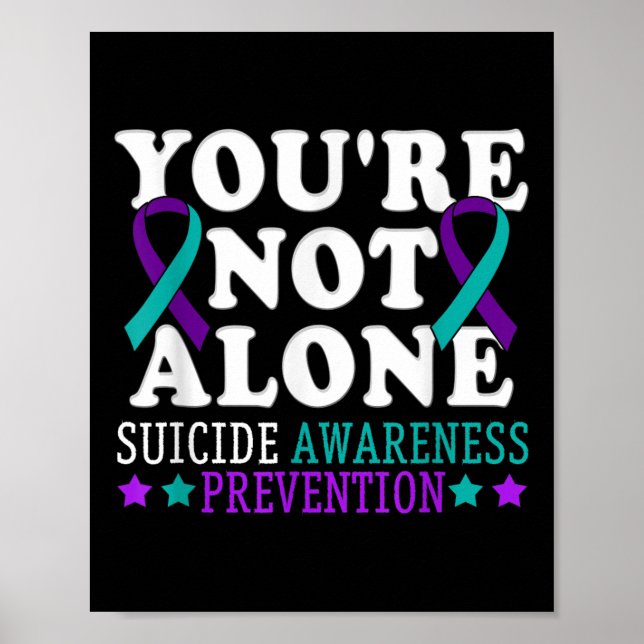 Youre Not Alone Depression Suicide Prevention Awar Poster (Front)
