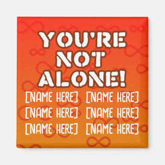 "You're Not Alone" for Autistics and Caregivers Magnet