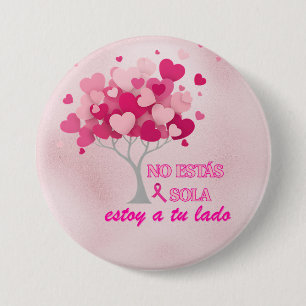 You're not alone in fighting breast cancer 7.5 cm round badge