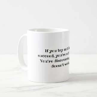 You're Not Failing, Motivational Discovery Quote Coffee Mug
