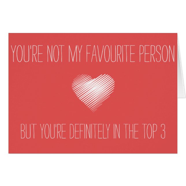 You're not my favourite, but you are top 3 Card (Front Horizontal)