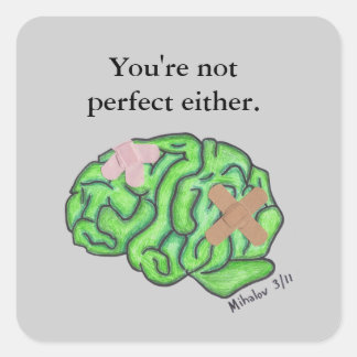 "You're not perfect either" sticker