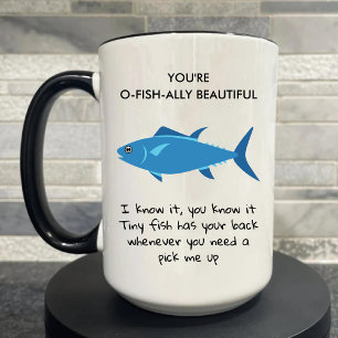 You're O Fish Ally Beautiful funny coworker coffee Mug