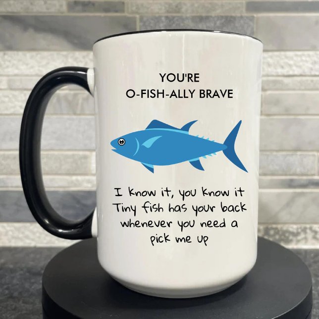 You're O Fish Ally Brave Funny Coworker Birthday Mug (You're O Fish Ally Brave Funny Coworker Birthday Mug)