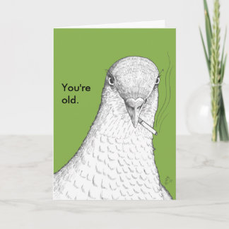 You're Old Funny Old Age Humour Birthday Card