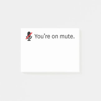 You're on mute. 3 x 4 post-it sticky notes