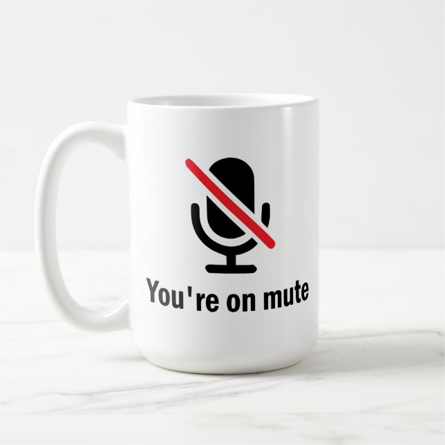 You're on mute coffee mug (Left)