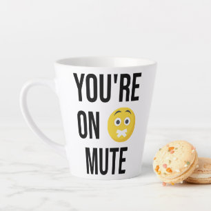 You're On Mute Latte Mug