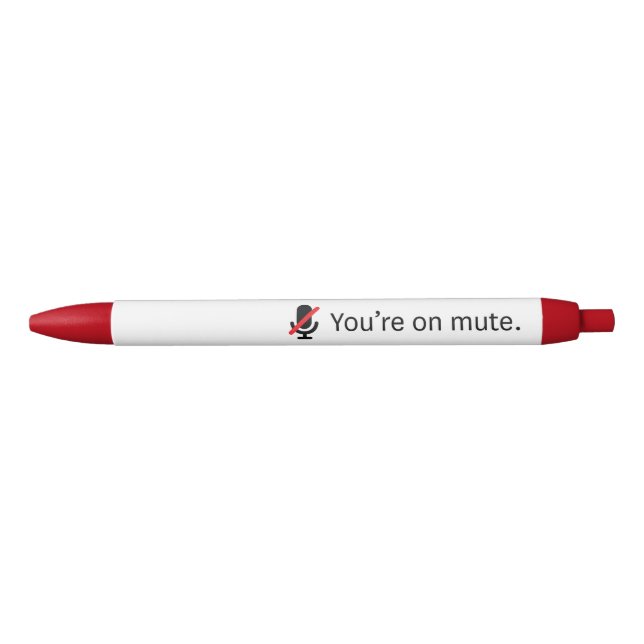 You're on mute. Pen (Front)