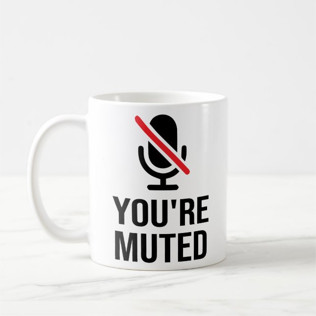 you're on mute, You're Muted Coffee Mug (Left)