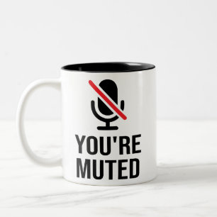 you're on mute, You're Muted Two-Tone Coffee Mug