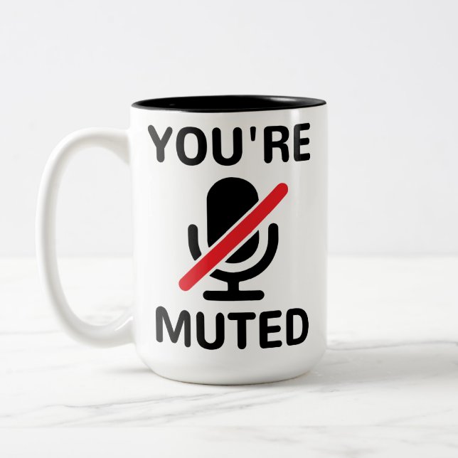 You're on mute, You're Muted Two-Tone Coffee Mug (Left)