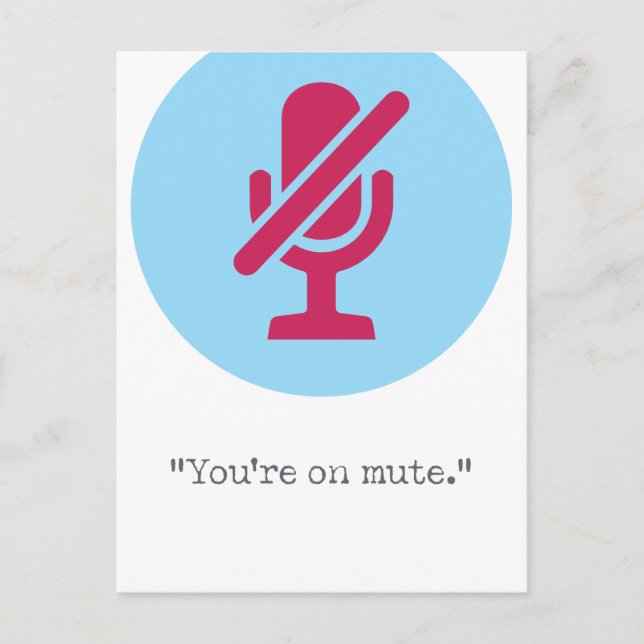 You're On Mute / Zoom Joke Postcard (Front)