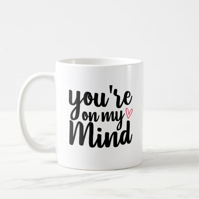 you're on my mind Personised  Coffee Mug (Left)
