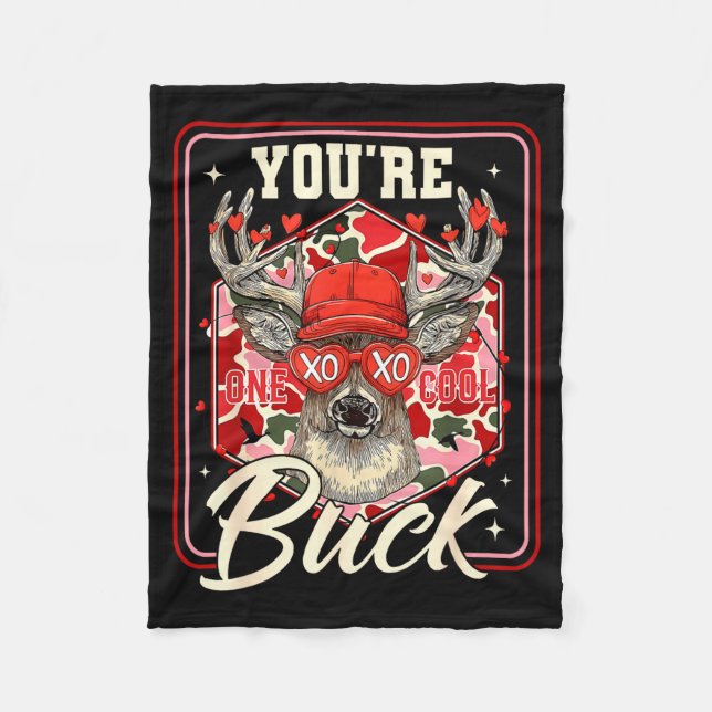 You're One Cool Buck Camouflage Valentine's Day Hu Fleece Blanket (Front)