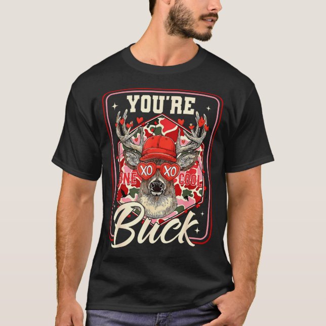 You're One Cool Buck Camouflage Valentine's Day Hu T-Shirt (Front)