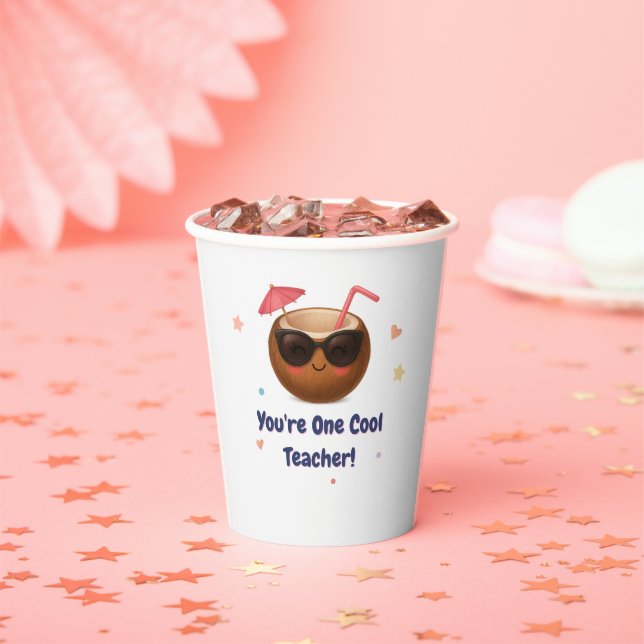 You're One Cool Teacher – Coconut Party Paper Cup (Insitu)
