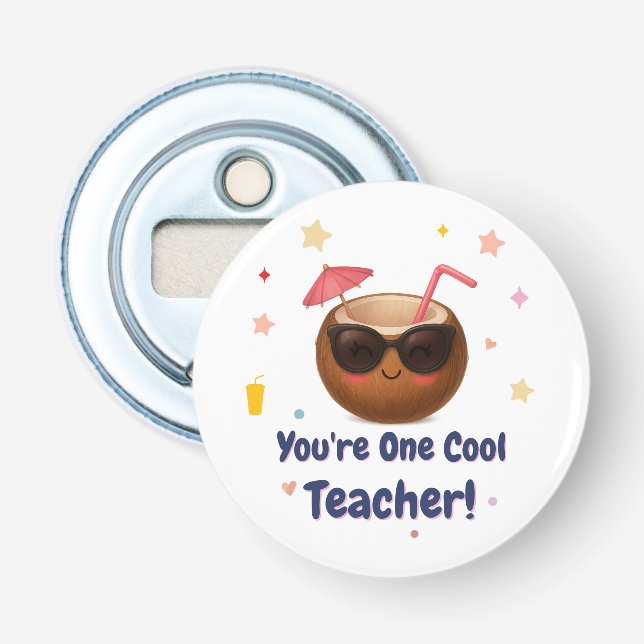 You're One Cool Teacher – Funny Coconut Bottle Opener (Front)