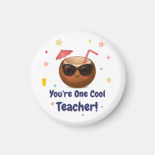 You're One Cool Teacher – Funny Coconut Magnet