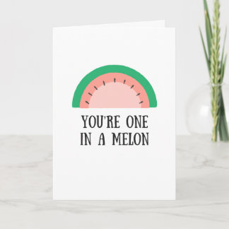 You're One in a 'Melon' Birthday Card