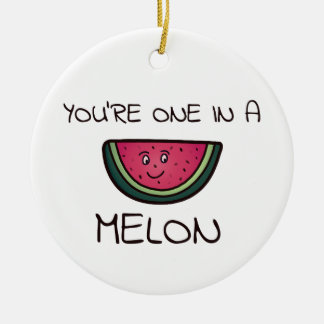 You're one in a Melon Ceramic Tree Decoration