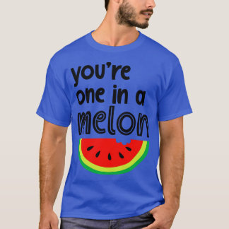 Youre One in A Melon Cute Watermelon Fruit Pun  T-Shirt