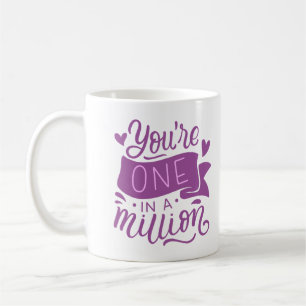you're one in a million coffee mug