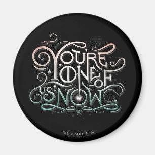 You're One Of Us Now Colourful Graphic Magnet